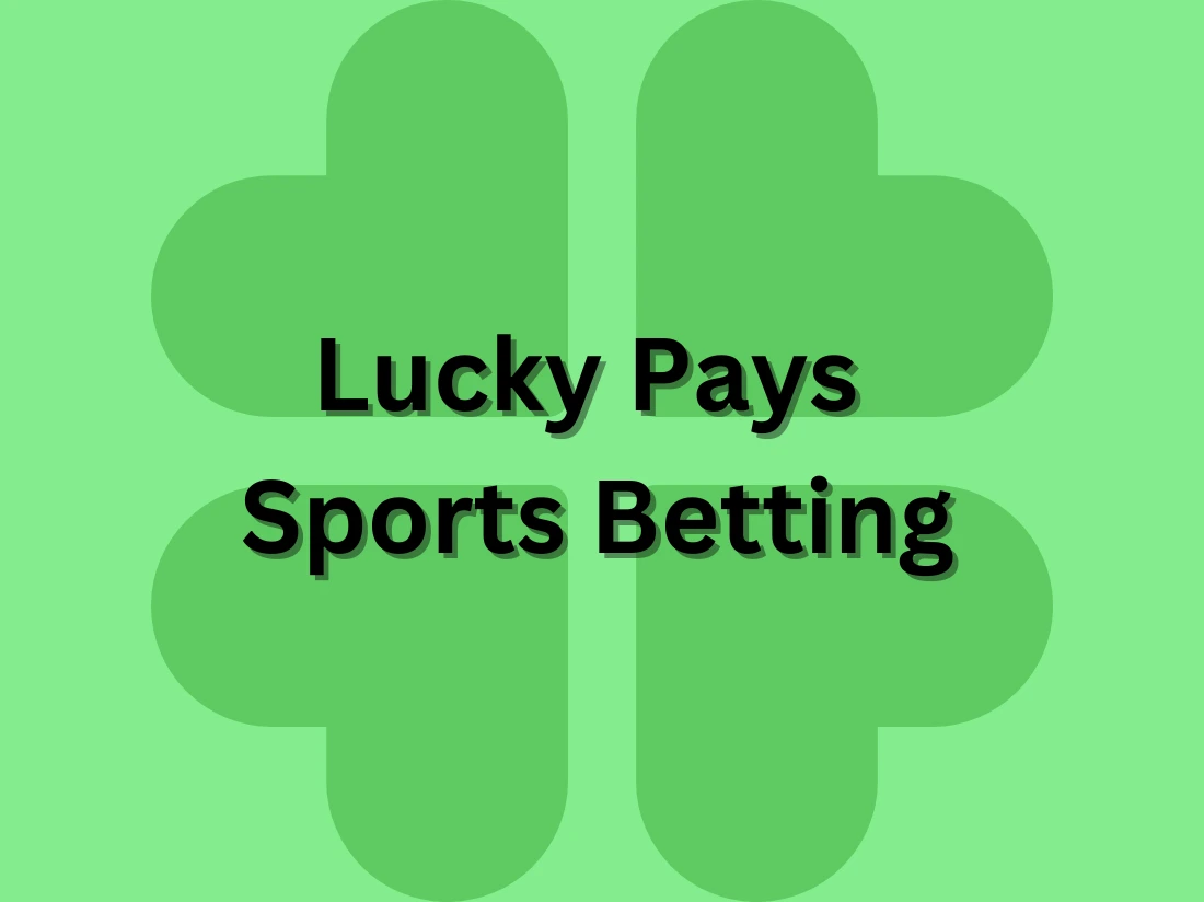 Lucky Pays Casino Sports Betting: Bet on Any Sporting Event